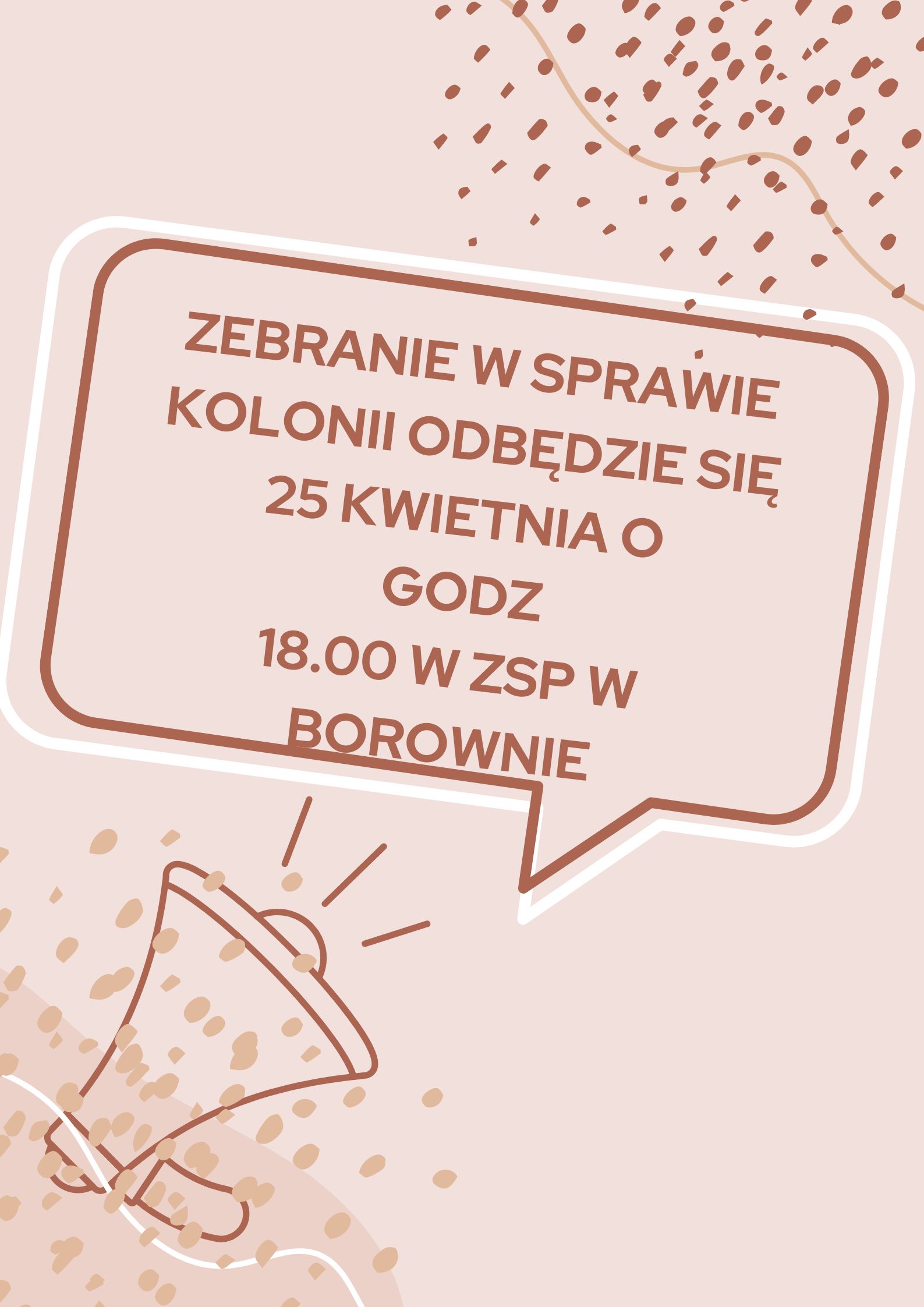 Zebranie w sprawie kolonii odbędzie się 25 kwietniao godzinei 18.00 w ZSP w Borownie